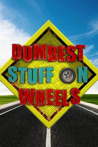 Постер: Dumbest Stuff on Wheels